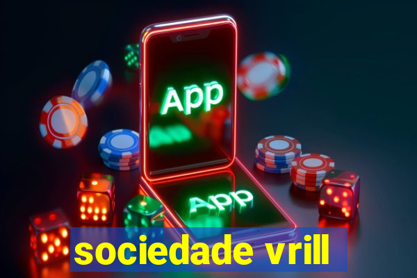 sociedade vrill
